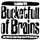 Bucketful of Brains